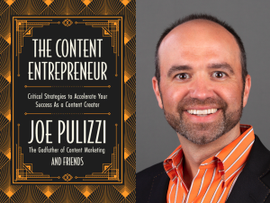 The Marketing Book Podcast: "The Content Entrepreneur: Critical Strategies to Accelerate Your Success As a Content Creator” by Joe Pulizzi